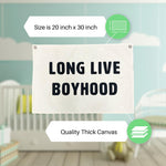 Long Live Boyhood Banner Canvas 20 in x 30 in - Nursery Decor for Boys and Toddler Room Decor for Boys Wall Decor